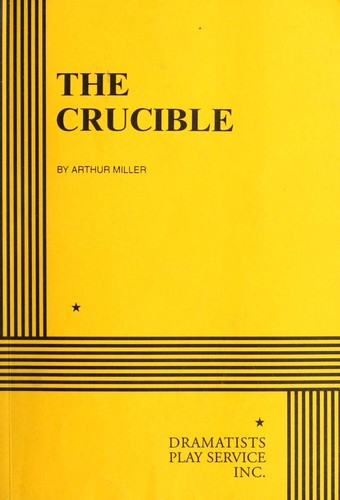 Arthur Miller: The Crucible (Paperback, 1982, Dramatists Play Service, Inc.)