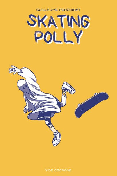 Guillaume Penchinat: Skating Polly (Hardcover, français language, 2022, Vide Cocagne)