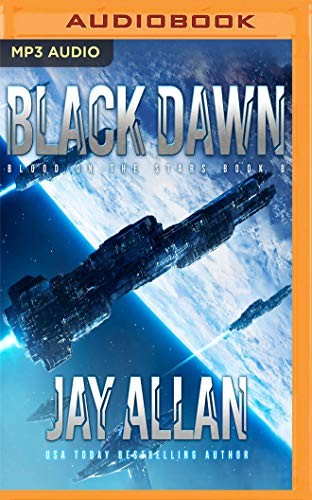 Jay Allan, Jeffrey Kafer: Black Dawn (AudiobookFormat, 2018, Audible Studios on Brilliance Audio, Audible Studios on Brilliance)