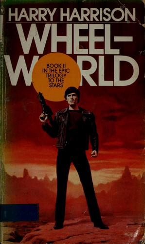 Harry Harrison: Wheelworld (Paperback, 1981, Bantam Books)