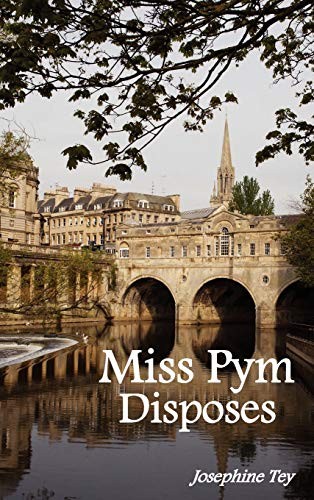 Josephine Tey: Miss Pym Disposes (Hardcover, 2011, Benediction Classics)