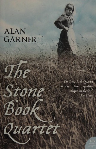 Alan Garner: Stone Book Quartet (Paperback, 2006, Harper Perennial)