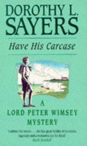 Dorothy L. Sayers: Have His Carcase (A Lord Peter Wimsey Mystery) (1987, New English Library Ltd)