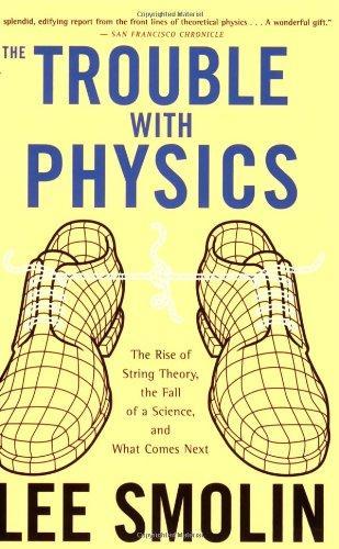 Lee Smolin: The Trouble with Physics (2007)