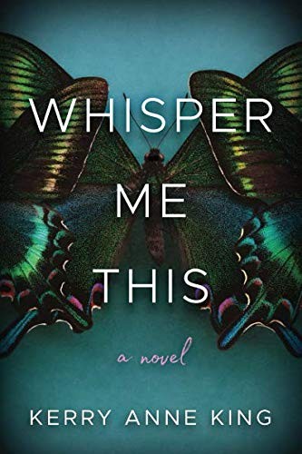 Kerry Anne King: Whisper Me This (Paperback, 2019, Lake Union Publishing)