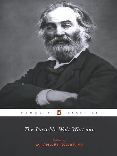 Walt Whitman: The Portable Walt Whitman (EBook, 2009, Penguin USA, Inc.)