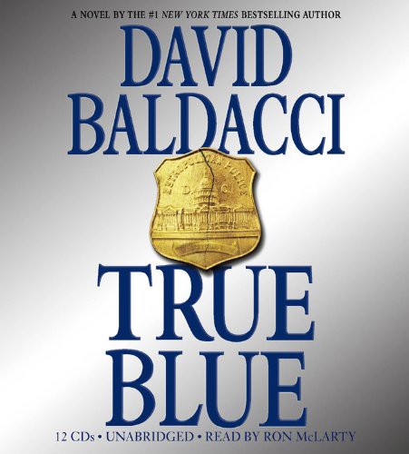 David Baldacci, Ron McLarty: True Blue (AudiobookFormat, 2009, Audiogo)