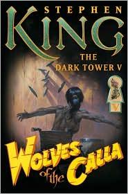 Stephen King: Wolves of the Calla (Dark Tower V) (Hardcover, 2003, Grant)