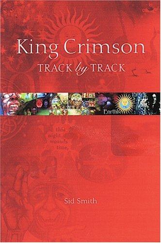 Sid Smith: In the Court of King Crimson (Paperback, 2002, Helter Skelter Publishing)