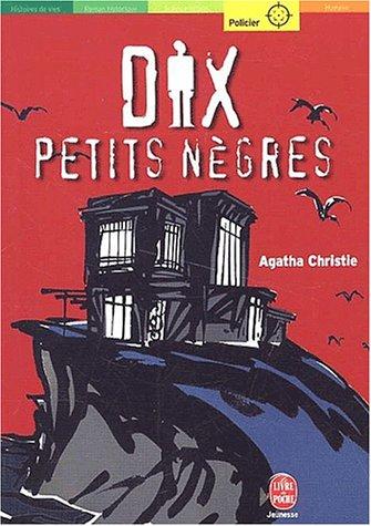 Agatha Christie: Dix petits nègres, nouvelle édition (Paperback, 2002, Hachette Jeunesse)