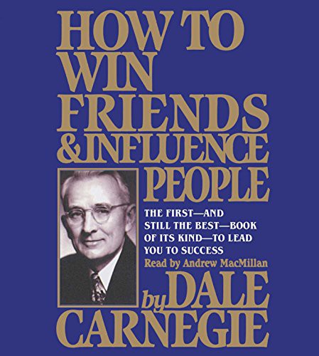 Dale Carnegie, Andrew Macmillan, Dale Carnegie: How To Win Friends And Influence People (AudiobookFormat, 2018, Simon & Schuster Audio)