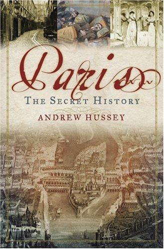 Andrew Hussey: Paris (Hardcover, 2006, Bloomsbury USA)