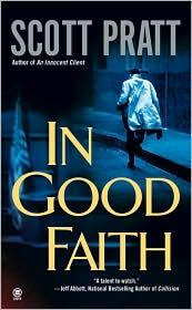 Scott Pratt: In Good Faith (Paperback, 2009, Onyx)