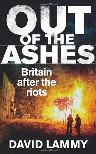 David Lammy: Out of the Ashes: Britain After the Riots (2012, Random House UK)