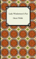 Oscar Wilde: Lady Windermere's Fan (Paperback, 2005, Digireads.com)