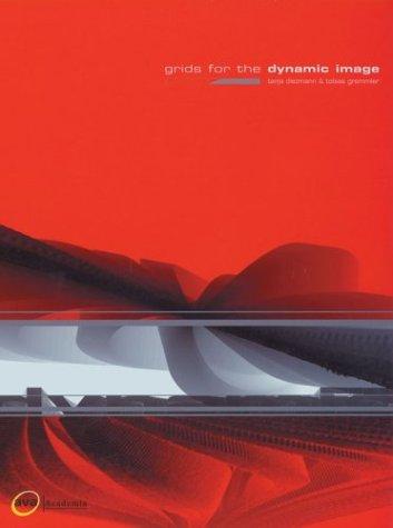 Tobias Gremmler, Tanja Diezmann: Grids for the Dynamic Image (Paperback, 2003, AVA Publishing, AVA, Thames and Hudson] [distributor])