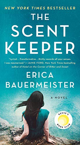 Erica Bauermeister: The Scent Keeper (Paperback, St. Martin's Paperbacks)