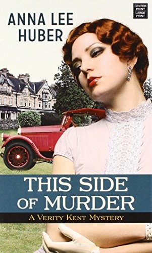 Anna Lee Huber: This Side of Murder (Hardcover, 2018, Center Point Pub)