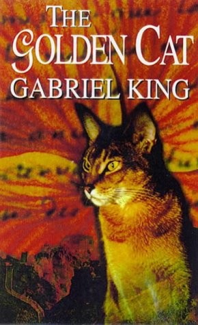 Gabriel King: The golden cat (1998, Century)