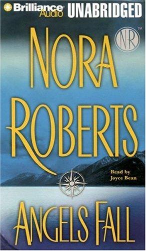 Nora Roberts: Angels Fall (AudiobookFormat, 2006, Brilliance Audio Unabridged)