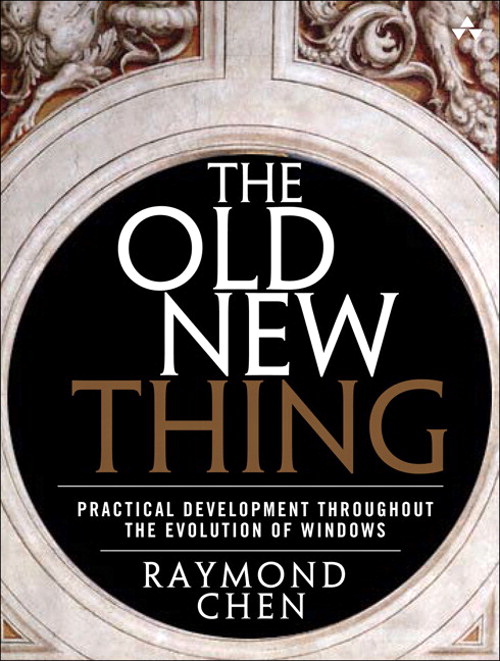 Raymond Chen: The old new thing (Paperback, 2007, Addison-Wesley)