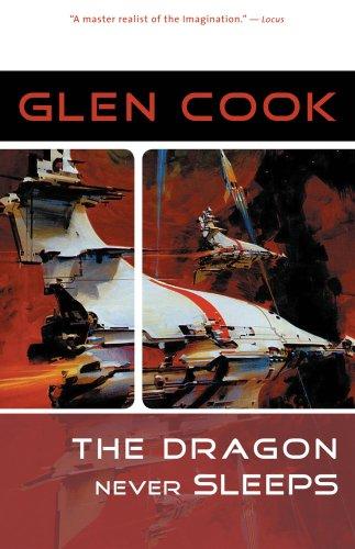 Glen Cook: The Dragon Never Sleeps (Paperback, 2008, Night Shade Books)