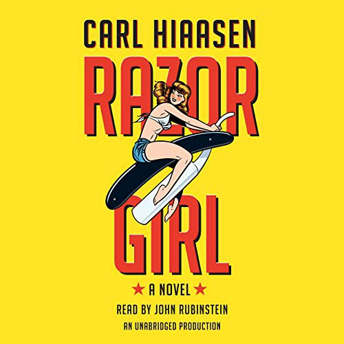 Carl Hiaasen, John Rubinstein: Razor Girl (AudiobookFormat, 2016, Random House Audio)