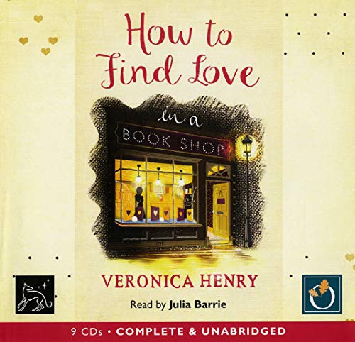 Veronica Henry, Julia Barrie: How To Find Love In A Bookshop (AudiobookFormat, 2016, Oakhill Publishing (CD))