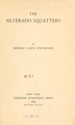 Stevenson, Robert Louis.: The  Silverado squatters (1899, Scribner)