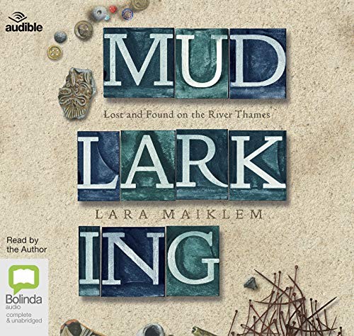 Lara Maiklem: Mudlarking (AudiobookFormat)