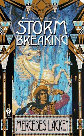 Mercedes Lackey: Storm Breaking (Valdemar: Mage Storms #3) (Paperback, 1997, DAW)