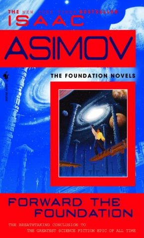Isaac Asimov: Forward the Foundation (1994, Bantam Spectra)