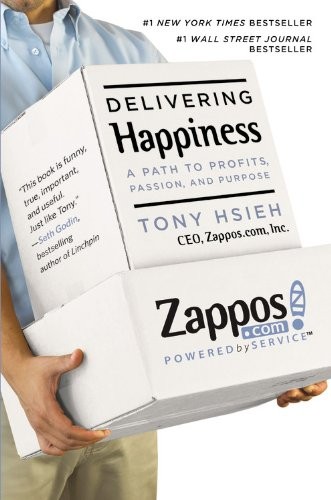 Tony Hsieh: Delivering Happiness (Paperback, 2010, Business Plus)