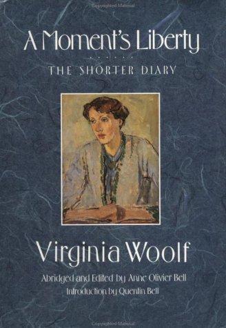 Virginia Woolf: A moment's liberty (1990, Harcourt Brace Jovanovich)