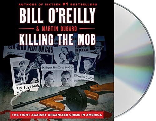 Robert Petkoff, Martin Dugard, Bill O'Reilly: Killing the Mob (AudiobookFormat, 2021, Macmillan Audio)