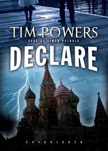 Simon Prebble, Tim Powers: Declare (AudiobookFormat, Blackstone Audio, Inc., Blackstone Audiobooks)