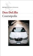 Don DeLillo: Cosmopolis (Paperback, Spanish language, 2003, Editorial Seix Barral)