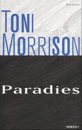 Toni Morrison: Paradies. (Hardcover, German language, 1999, Rowohlt, Reinbek)