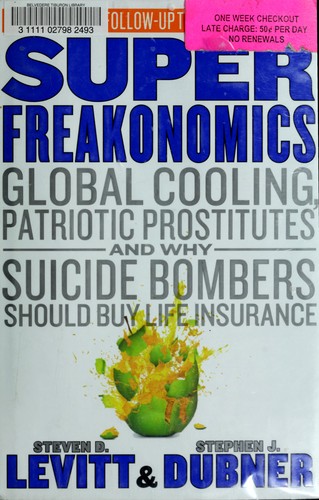 Steven D. Levitt: Superfreakonomics (Hardcover, 2009, William Morrow)