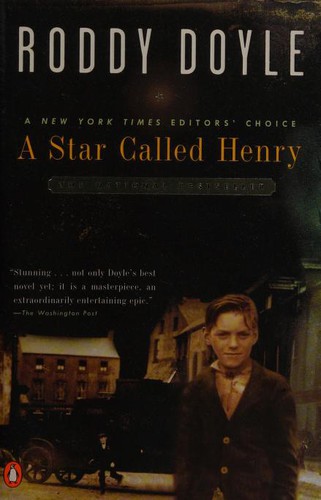 Roddy Doyle: A Star Called Henry (Doyle, Roddy, Last Roundup, V. 1.) (2000, Penguin (Non-Classics))