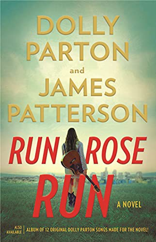 James Patterson OL22258A, Dolly Parton: Run, Rose, Run (Hardcover, 2022, Little, Brown and Company)