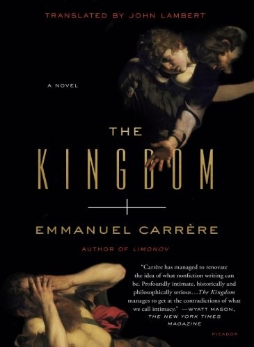 Emmanuel Carrère: The Kingdom (2018, Picador)