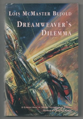 Lois McMaster Bujold: Dreamweaver's dilemma (1995, NESFA Press, Nesfa Pr)