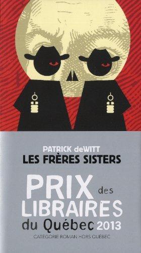 Patrick deWitt: Les frères Sisters (French language)