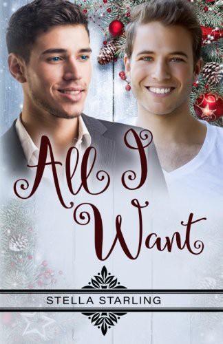 Stella Starling: All I Want (Paperback, 2016, CreateSpace Independent Publishing Platform, Createspace Independent Publishing Platform)