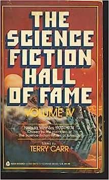 Terry Carr: The Science Fiction Hall of Fame (Volume IV). Nebula winners 1970-1974 (1986, Avon Books)