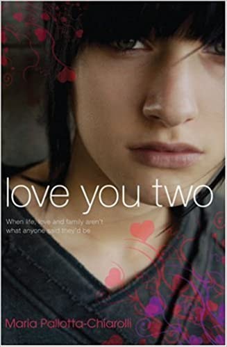 Maria Pallotta-Chiarolli: Love You Two (Paperback, 2009, Random House Australia)