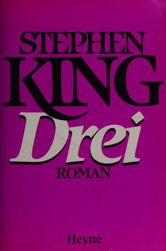 Stephen King: Drei (Paperback, German language, 1989, Wilhelm Heyne Verlag)