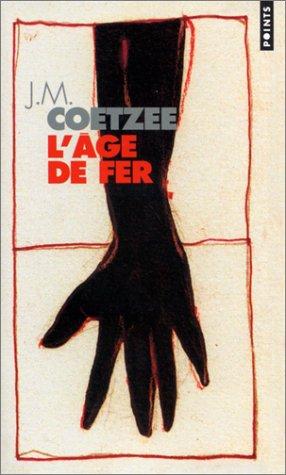 J. M. Coetzee, Sophie Mayoux: L'Age de fer (Paperback, 2002, Seuil)