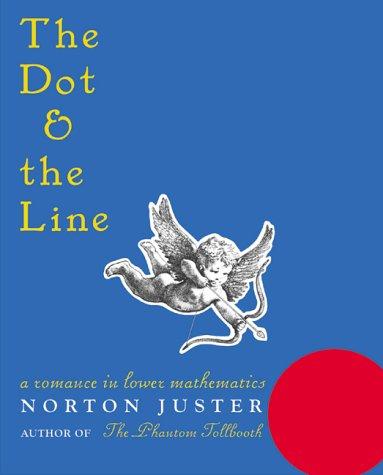 Norton Juster: The Dot and the Line (Hardcover, 2000, Chronicle Books)